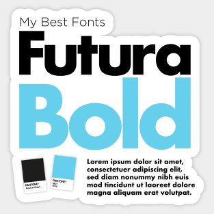 My best fonts: Futura Bold Sticker